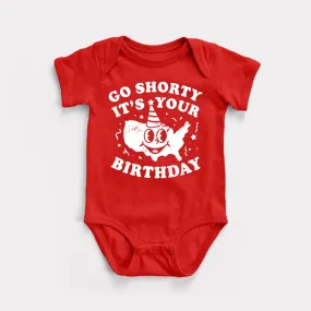 Go Shorty It's Your Birthday Baby Bodysuit